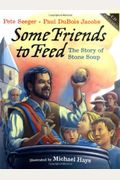 Some Friends to Feed: The Story of Stone Soup