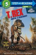T. Rex: Hunter Or Scavenger? (Jurassic World) (Step Into Reading)