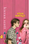 Geek Magnet: A Novel In Five Acts