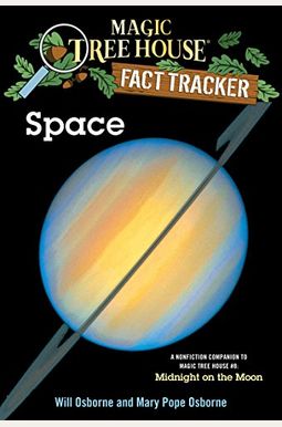 Space: A Nonfiction Companion To "Midnight On The Moon" (Turtleback School & Library Binding Edition) (Magic Tree House Fact Tracker) Space: A Nonfiction Companion To "Midnight On The Moon" (Turtleback School & Library Binding Edition) (Magic Tree House Fact Tracker)