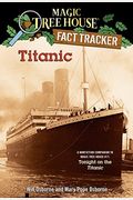 Titanic: A Nonfiction Companion To Magic Tree House #17: Tonight On The Titanic (Magic Tree House Fact Tracker)