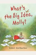 What's The Big Idea, Molly?