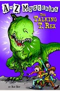 The Talking T. Rex (A To Z Mysteries)