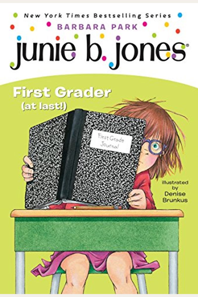 Junie B., First Grader (At Last) (Junie B. Jones)