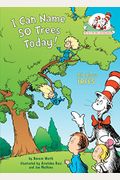 I Can Name 50 Trees Today!: All About Trees (Cat In The Hat's Learning Library)