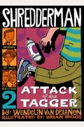 Shredderman: Attack Of The Tagger