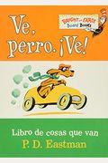 Ve, Perro. Ve! (Go, Dog. Go! Spanish Edition)