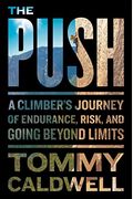 The Push: A Climber's Search For The Path