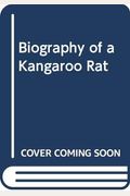Biography Of A Kangaroo Rat