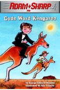 Adam Sharp #6: Code Word Kangaroo (A Stepping Stone Book(TM))
