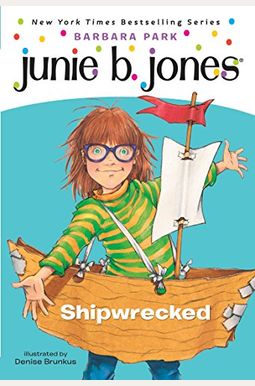 Shipwrecked (Junie B., First Grader) Shipwrecked (Junie B., First Grader)