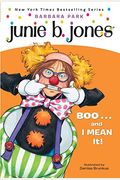 Junie B., First Grader: Boo...And I Mean It! (Junie B. Jones, No. 24)