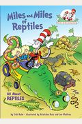 Miles And Miles Of Reptiles: All About Reptiles (Cat In The Hat's Learning Library)