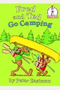 Fred And Ted Go Camping (Beginner Books(R))