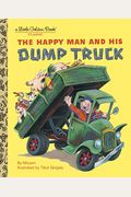 The Happy Man and His Dump Truck (Little Golden Book)