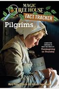 Pilgrims: A Nonfiction Companion To Magic Tree House #27: Thanksgiving On Thursday