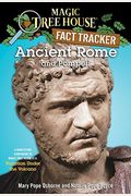Ancient Rome And Pompeii: A Nonfiction Companion To Magic Tree House #13: Vacation Under The Volcano