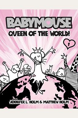 Babymouse #1: Queen Of The World! Babymouse #1: Queen Of The World!