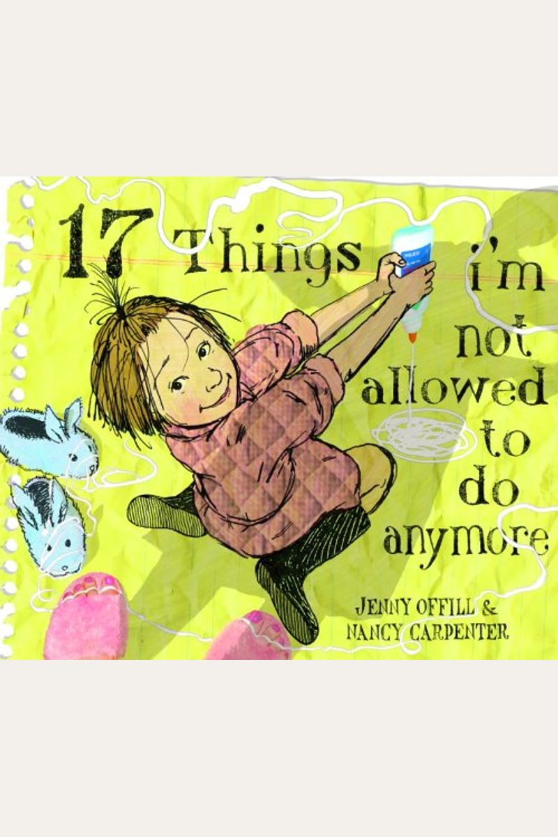 17 Things I'm Not Allowed To Do Anymore