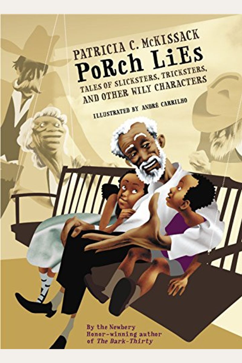 Porch Lies: Tales Of Slicksters, Tricksters, And Other Wily Characters