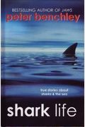Shark Life: True Stories About Sharks & The Sea