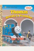 Thomas Breaks A Promise