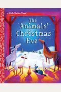The Animals' Christmas Eve: A Christmas Nativity Book For Kids