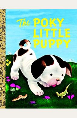 The Poky Little Puppy The Poky Little Puppy