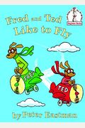 Fred And Ted Like To Fly