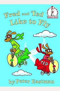 Fred And Ted Like To Fly Fred And Ted Like To Fly