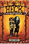 Heck: Where The Bad Kids Go (The Circles Of Heck, Book 1)