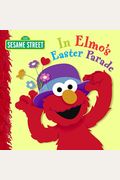 In Elmo's Easter Parade (Sesame Street)