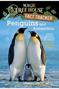 Penguins And Antarctica: A Nonfiction Companion To Magic Tree House Merlin Mission #12: Eve Of The Emperor Penguin