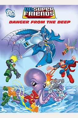 Danger From the Deep (DC Super Friends) (Deluxe Coloring Book) Danger From the Deep (DC Super Friends) (Deluxe Coloring Book)