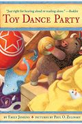 Toy Dance Party: Being The Further Adventures Of A Bossyboots Stingray, A Courageous Buffalo, & A Hopeful Round Someone Called Plastic (Toys Go Out)