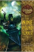 The Nine Pound Hammer (The Clockwork Dark, Book 1)