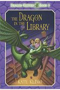 Dragon Keepers #3: The Dragon In The Library