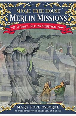 A Ghost Tale For Christmas Time (Magic Tree House (R) Merlin Mission) A Ghost Tale For Christmas Time (Magic Tree House (R) Merlin Mission)