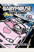 Burns Rubber (Turtleback School & Library Binding Edition) (Babymouse (Prebound))