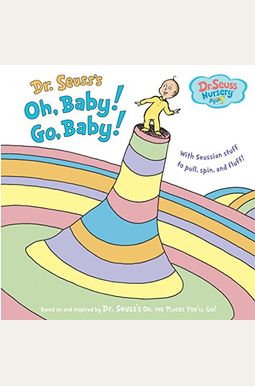 Dr. Seuss's Oh, Baby! Go, Baby! Dr. Seuss's Oh, Baby! Go, Baby!