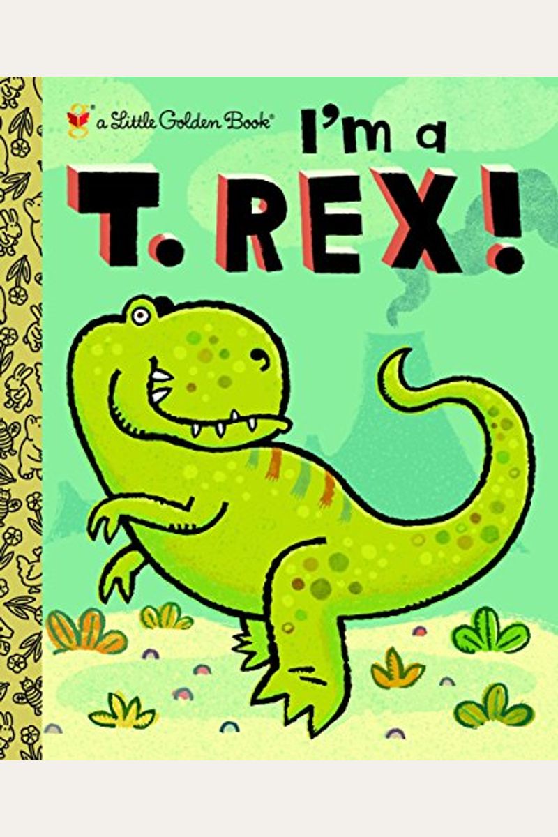 I'm A T. Rex!