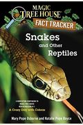 Snakes And Other Reptiles: A Nonfiction Companion To Magic Tree House #45: A Crazy Day With Cobras