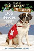 Dog Heroes: A Nonfiction Companion To Magic Tree House #46: Dogs In The Dead Of Night