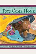 Toys Come Home: Being The Early Experiences Of An Intelligent Stingray, A Brave Buffalo, And A Brand-New Someone Called Plastic (Toys Go Out)