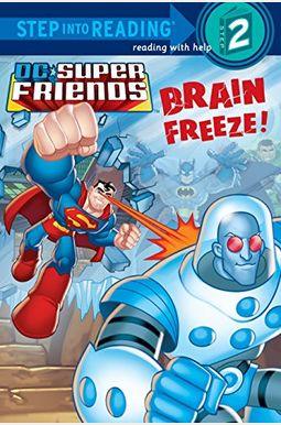 Brain Freeze! (Dc Super Friends) Brain Freeze! (Dc Super Friends)