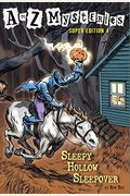 Sleepy Hollow Sleepover (Turtleback School & Library Binding Edition) (A To Z Mysteries Super Editions)