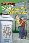The Astro Outlaw (Turtleback School & Library Binding Edition) (Ballpark Mysteries (Pb))