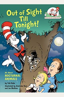 Out Of Sight Till Tonight!: All About Nocturnal Animals Out Of Sight Till Tonight!: All About Nocturnal Animals