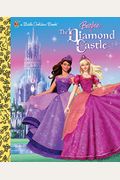 Barbie And The Diamond Castle (Barbie) (Little Golden Book)
