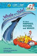 A Whale Of A Tale!: All About Porpoises, Dolphins, And Whales